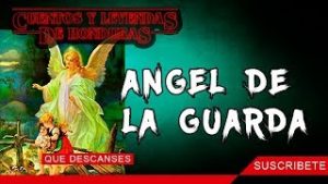 Angel de la Guarda | Cuentos y Leyendas de Honduras 2 Angel de la Guarda | Cuentos y Leyendas de Honduras Angel de la Guarda | Cuentos y Leyendas de Honduras