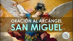 ORACIÓN AL ARCÁNGEL SAN MIGUEL PARA SOLICITAR SU AYUDA, DEFENSA Y PROTECCIÓN 3 ORACIÓN AL ARCÁNGEL SAN MIGUEL PARA SOLICITAR SU AYUDA, DEFENSA Y PROTECCIÓN ORACIÓN AL ARCÁNGEL SAN MIGUEL PARA SOLICITAR SU AYUDA, DEFENSA Y PROTECCIÓN