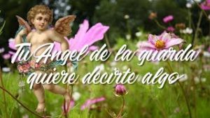 Tu Angel de la guarda quiere decirte algo importante