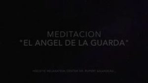 «El Angel de la Guarda» Meditación