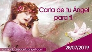 🌟👼🌟 Carta de tu Ángel de la Guarda para hoy- 28/07/2019 🌟👼🌟 | Comunícate con tu Ángel