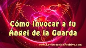 ¿Cómo Invocar a tu Ángel de la Guarda?